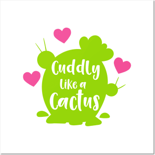 Cuddly Like A Cactus, Cacti, Succulent, Hearts Posters and Art